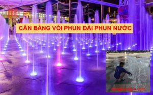 Cân bằng lưu lượng vòi phun đài phun nước